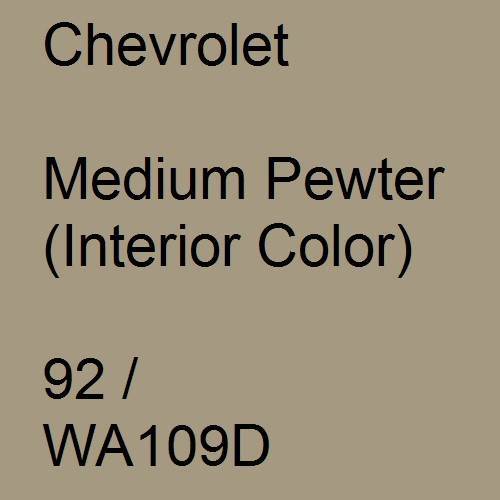 Chevrolet, Medium Pewter (Interior Color), 92 / WA109D.